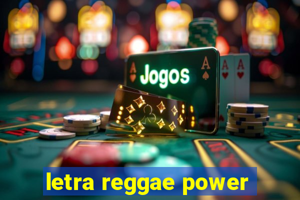 letra reggae power